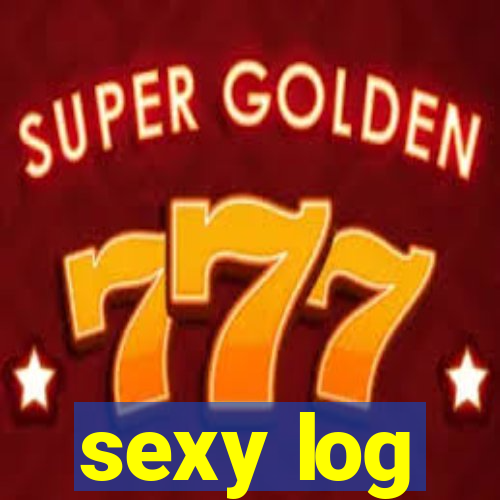 sexy log